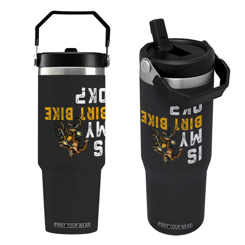 Funny Bigfoot Sasquatch Biker Flip Straw Tumbler Is My Dirt Bike OK TS14 One Size: 30 oz Black Print Your Wear