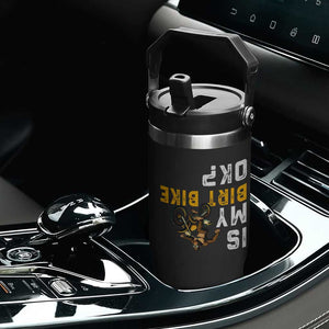 Funny Bigfoot Sasquatch Biker Flip Straw Tumbler Is My Dirt Bike OK TS14 Print Your Wear