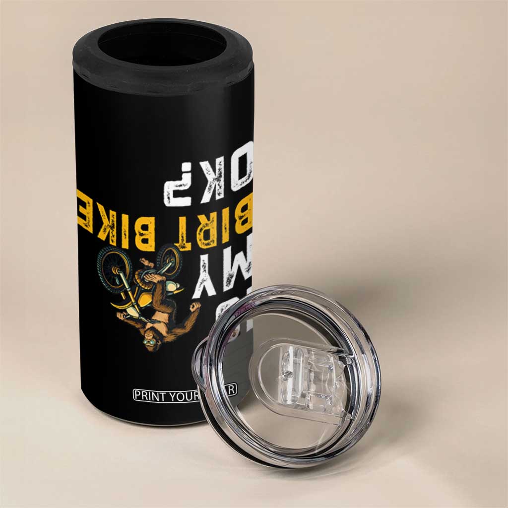 Funny Bigfoot Sasquatch Biker 4 in 1 Can Cooler Tumbler Is My Dirt Bike OK TS14 Print Your Wear