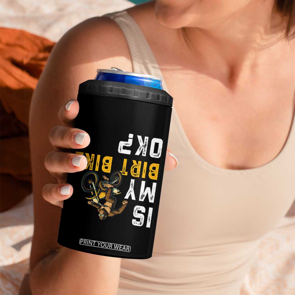 Funny Bigfoot Sasquatch Biker 4 in 1 Can Cooler Tumbler Is My Dirt Bike OK TS14 Print Your Wear