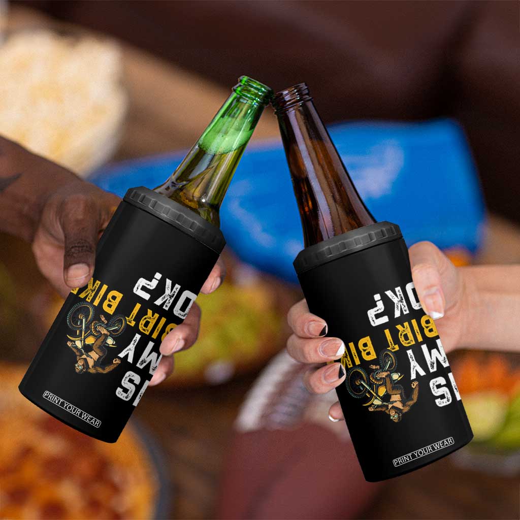 Funny Bigfoot Sasquatch Biker 4 in 1 Can Cooler Tumbler Is My Dirt Bike OK TS14 Print Your Wear