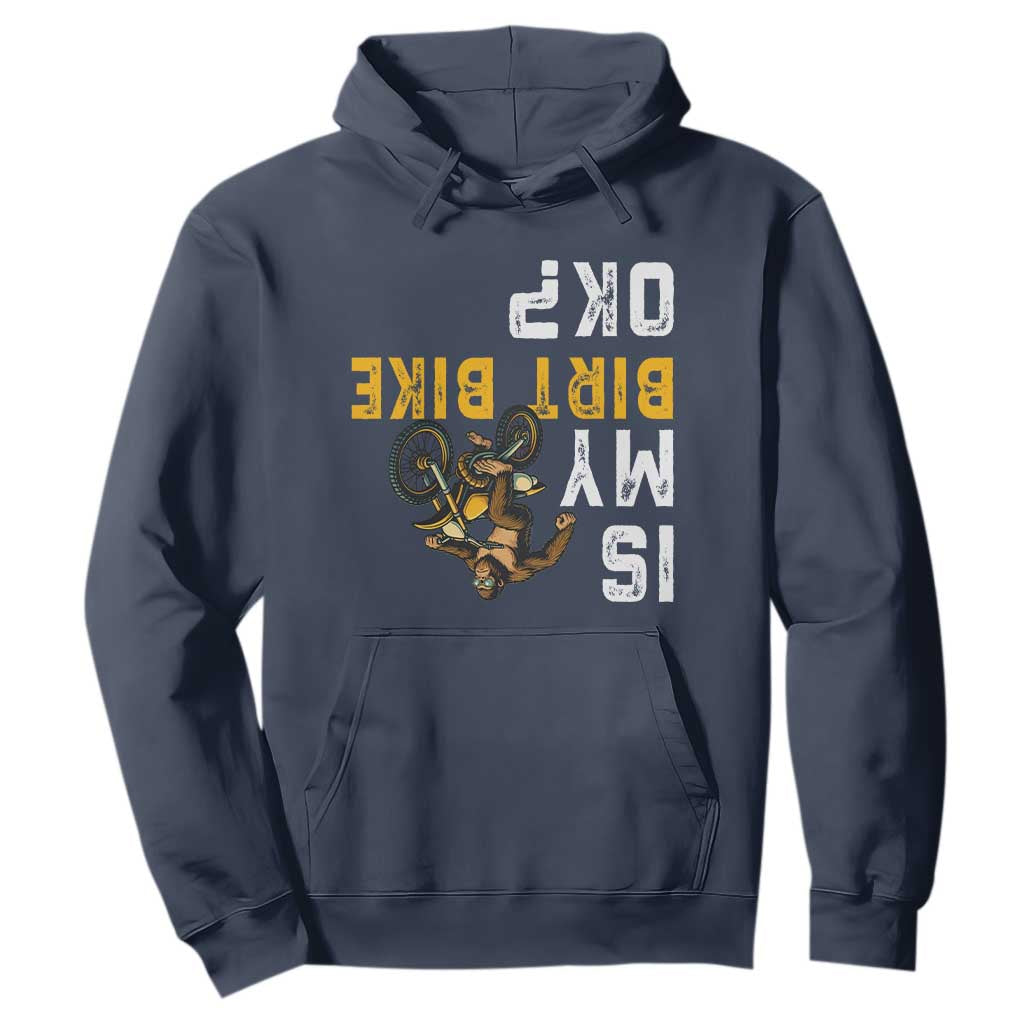Funny Bigfoot Sasquatch Biker Hoodie Is My Dirt Bike OK TS14 Navy Print Your Wear