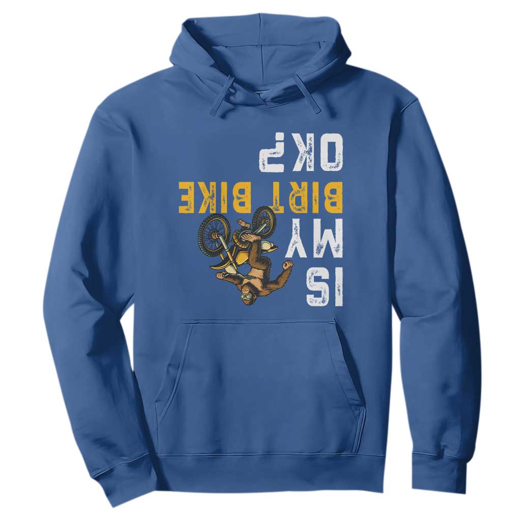Funny Bigfoot Sasquatch Biker Hoodie Is My Dirt Bike OK TS14 Royal Blue Print Your Wear