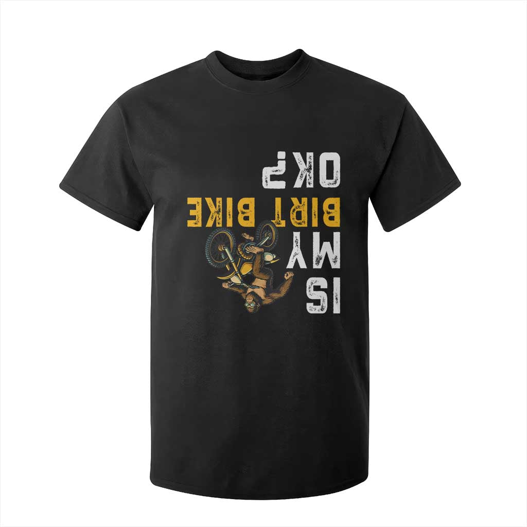 Funny Bigfoot Sasquatch Biker T Shirt For Kid Is My Dirt Bike OK TS14 Black Print Your Wear