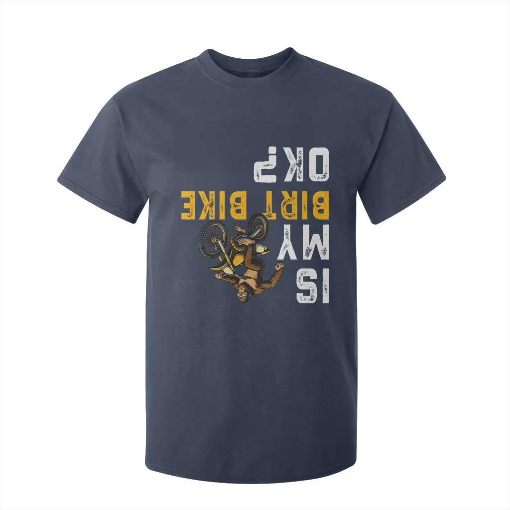 Funny Bigfoot Sasquatch Biker T Shirt For Kid Is My Dirt Bike OK TS14 Navy Print Your Wear