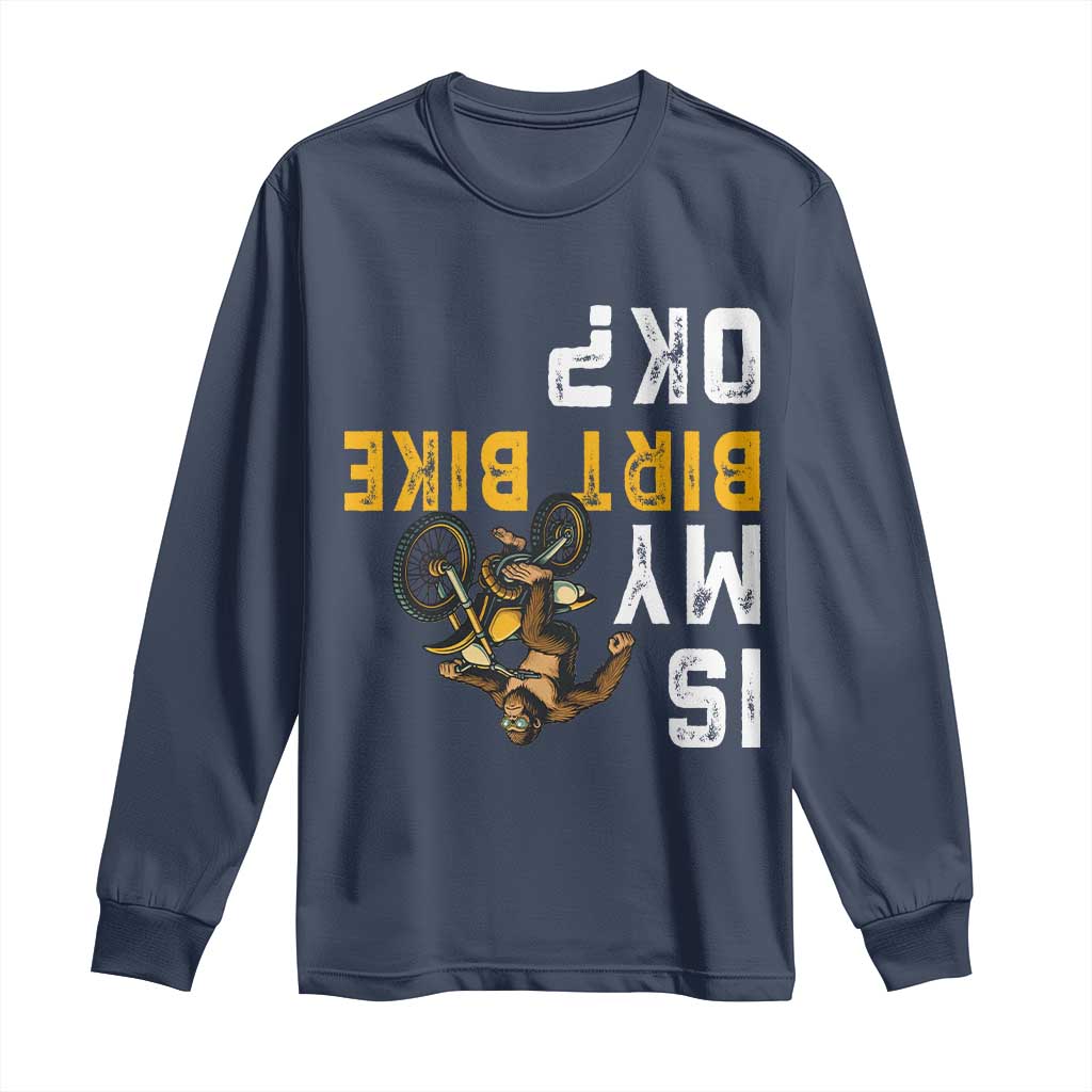Funny Bigfoot Sasquatch Biker Long Sleeve Shirt Is My Dirt Bike OK TS14 Navy Print Your Wear