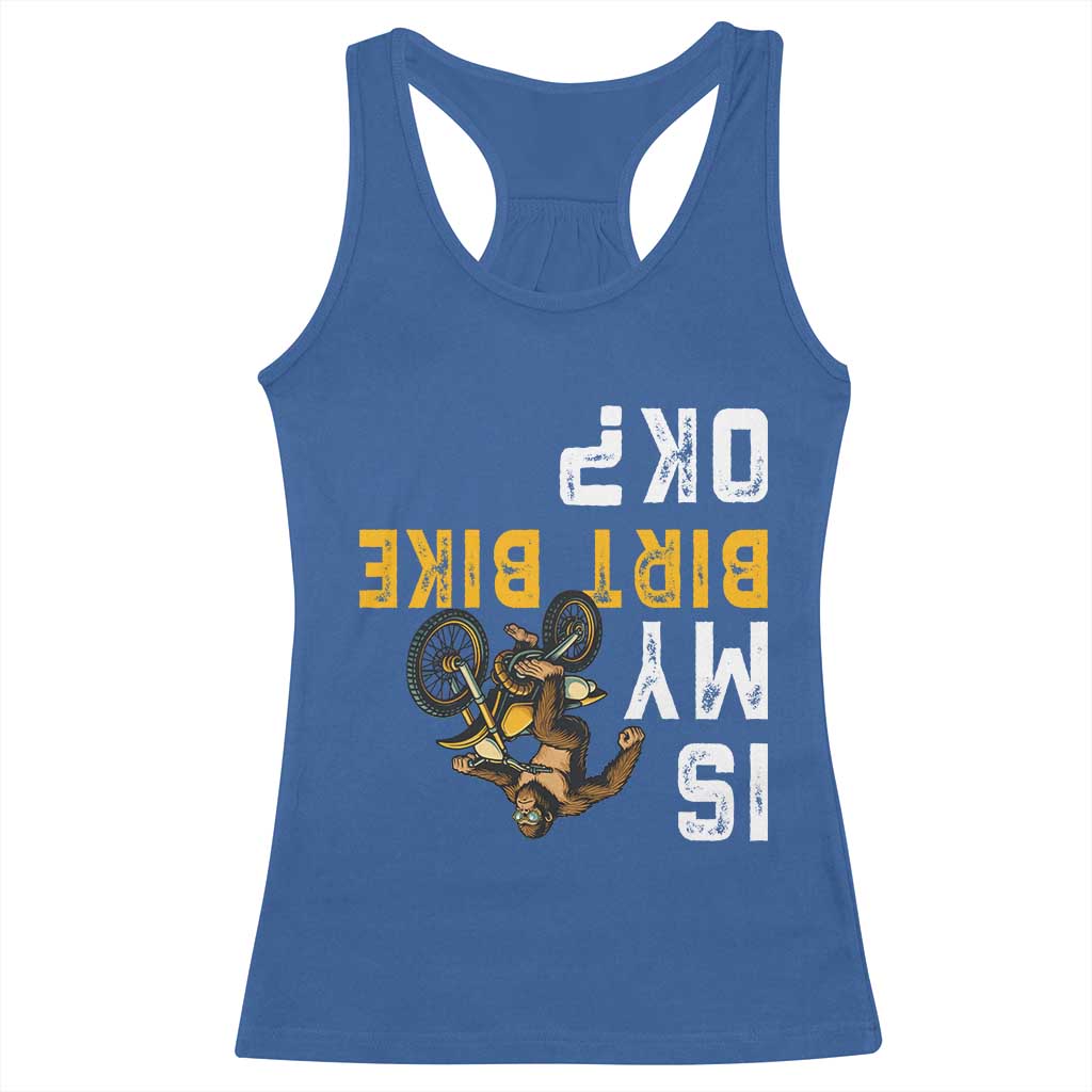 Funny Bigfoot Sasquatch Biker Racerback Tank Top Is My Dirt Bike OK TS14 Royal Blue Print Your Wear
