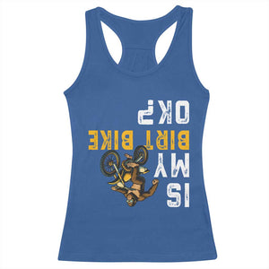 Funny Bigfoot Sasquatch Biker Racerback Tank Top Is My Dirt Bike OK TS14 Royal Blue Print Your Wear