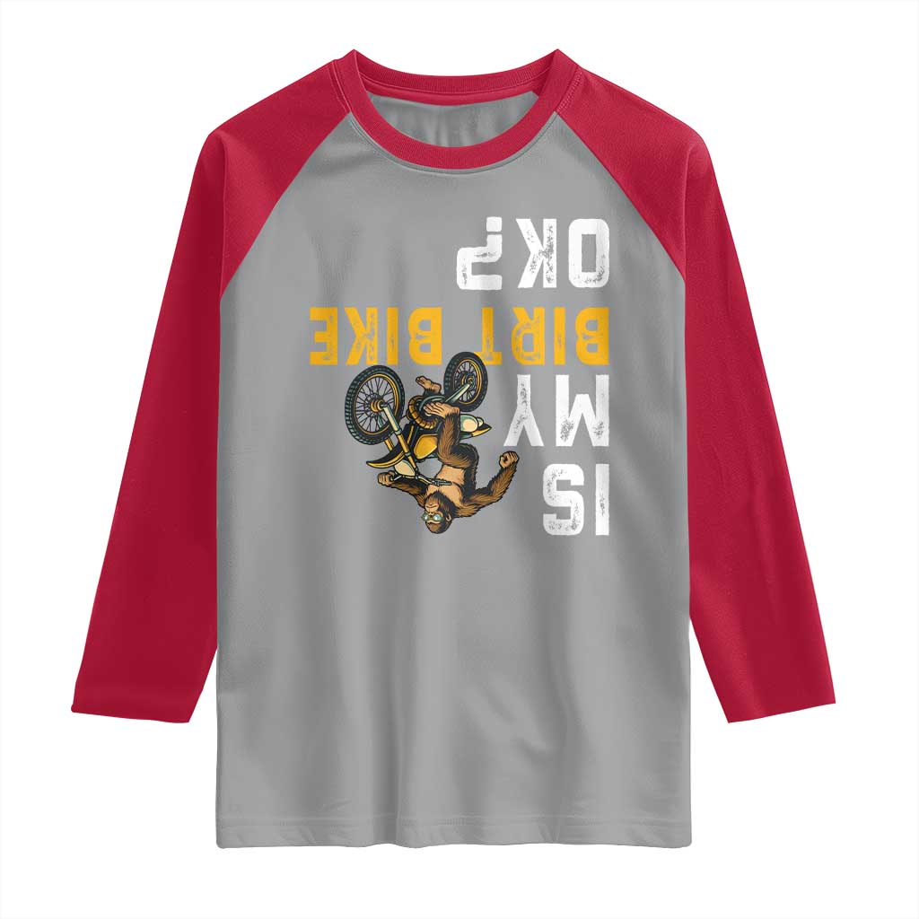 Funny Bigfoot Sasquatch Biker Raglan Shirt Is My Dirt Bike OK TS14 Sport Gray Red Print Your Wear