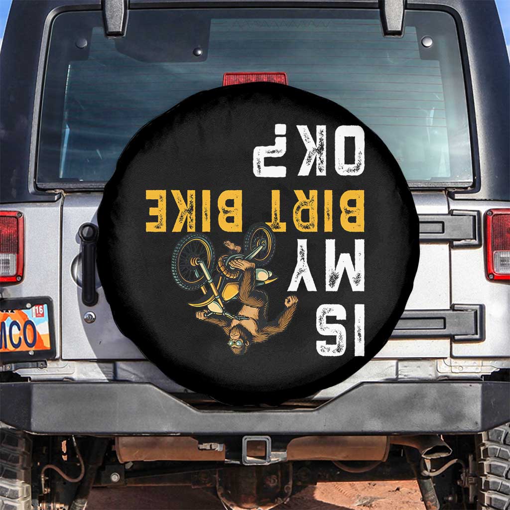 Funny Bigfoot Sasquatch Biker Spare Tire Cover Is My Dirt Bike OK TS14 No hole Black Print Your Wear
