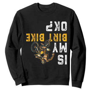 Funny Bigfoot Sasquatch Biker Sweatshirt Is My Dirt Bike OK TS14 Black Print Your Wear
