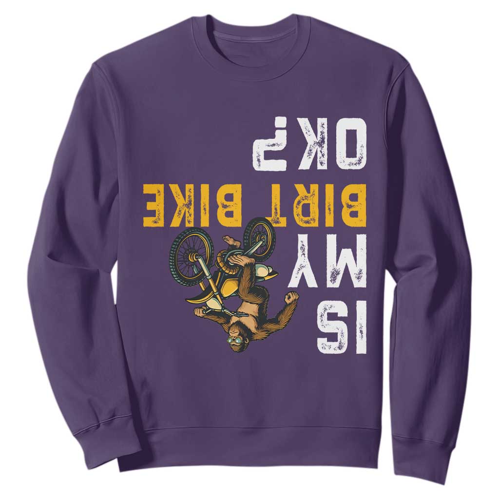 Funny Bigfoot Sasquatch Biker Sweatshirt Is My Dirt Bike OK TS14 Purple Print Your Wear