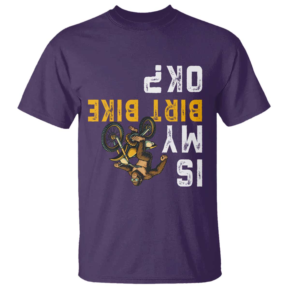 Funny Bigfoot Sasquatch Biker T Shirt Is My Dirt Bike OK TS14 Purple Print Your Wear