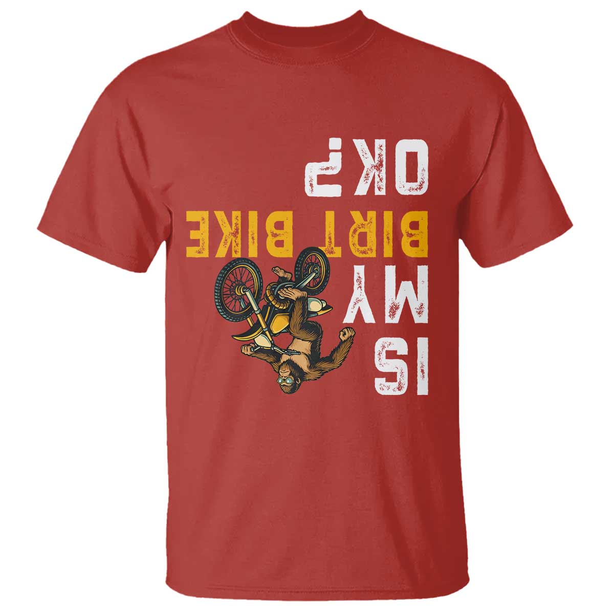 Funny Bigfoot Sasquatch Biker T Shirt Is My Dirt Bike OK TS14 Red Print Your Wear
