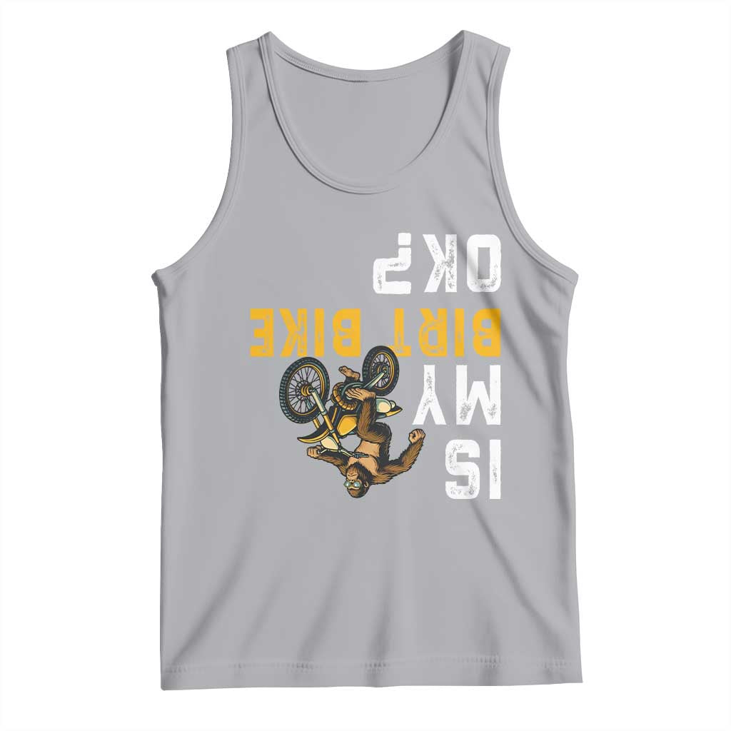 Funny Bigfoot Sasquatch Biker Tank Top Is My Dirt Bike OK TS14 Athletic Heather Print Your Wear