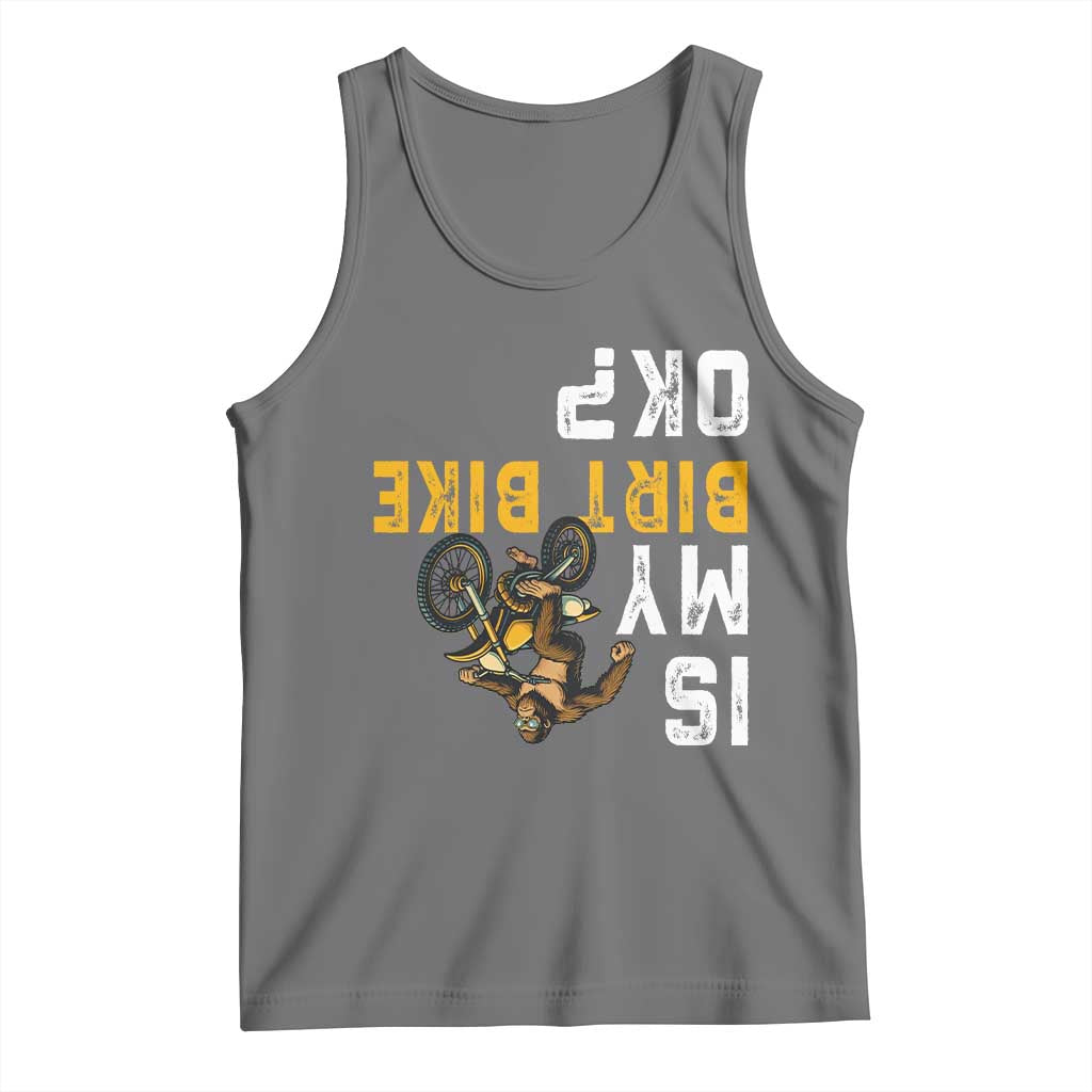 Funny Bigfoot Sasquatch Biker Tank Top Is My Dirt Bike OK TS14 Black Heather Print Your Wear
