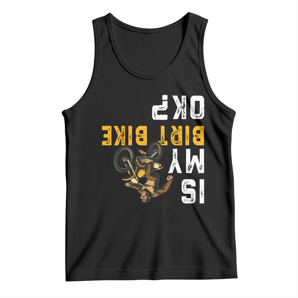 Funny Bigfoot Sasquatch Biker Tank Top Is My Dirt Bike OK TS14 Black Print Your Wear
