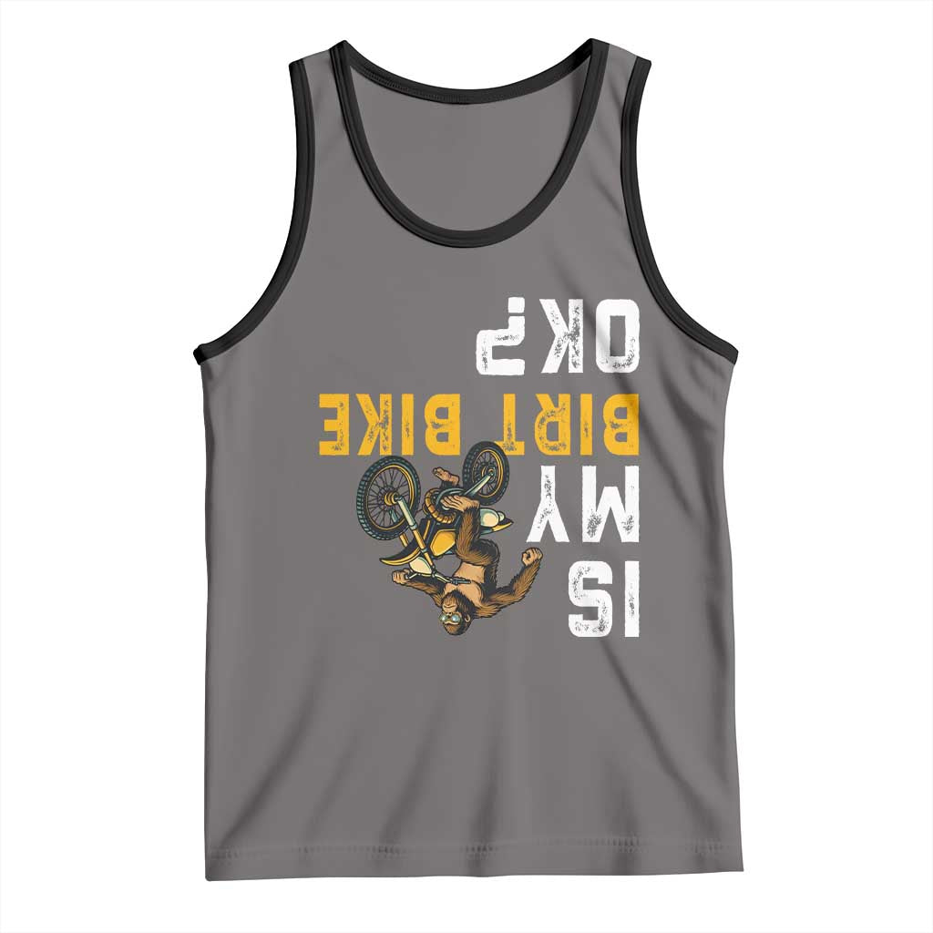 Funny Bigfoot Sasquatch Biker Tank Top Is My Dirt Bike OK TS14 Deep Heather Black Print Your Wear