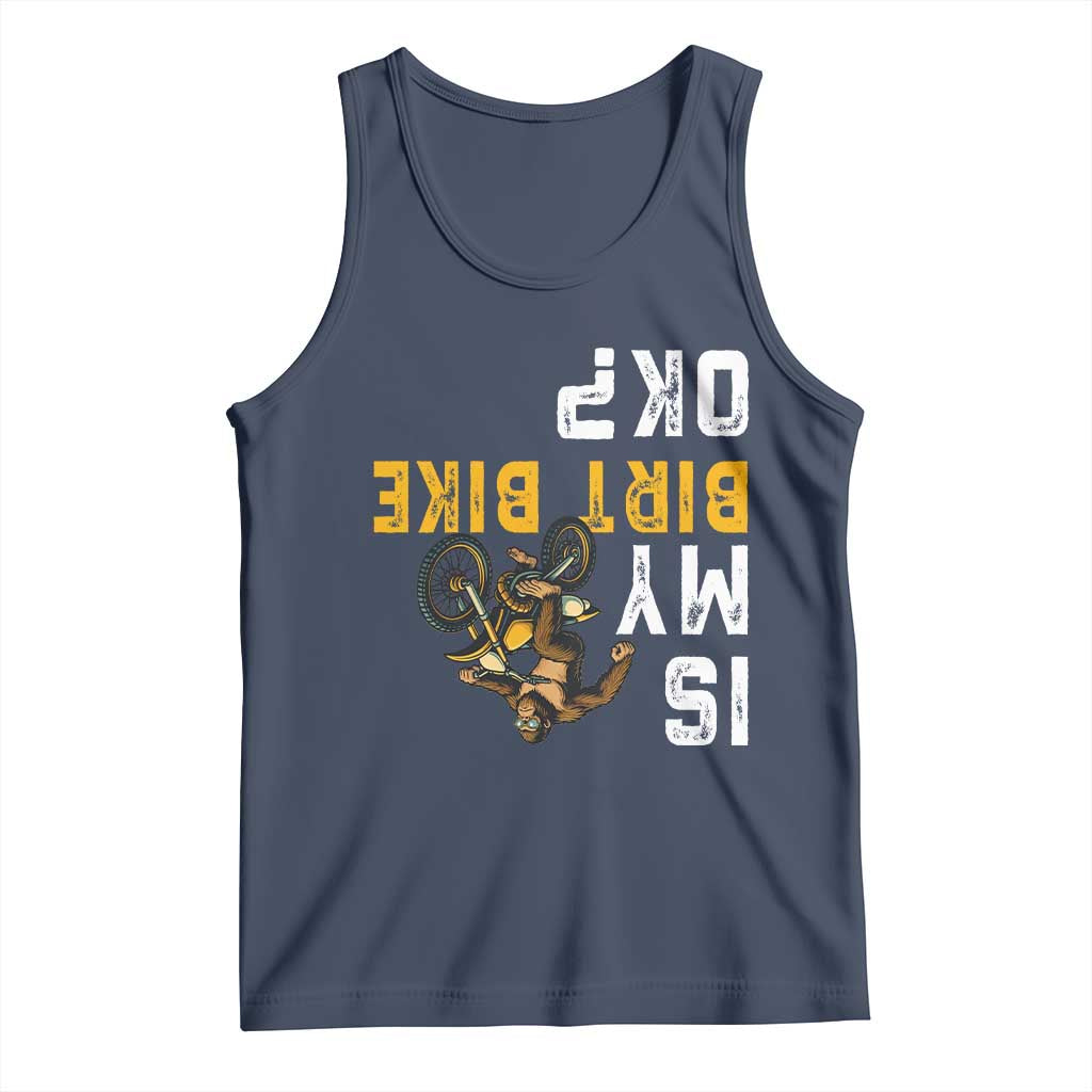 Funny Bigfoot Sasquatch Biker Tank Top Is My Dirt Bike OK TS14 Navy Print Your Wear