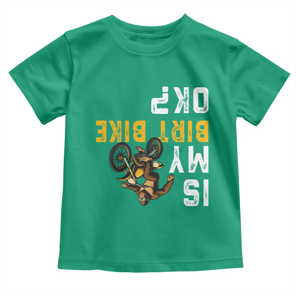 Funny Bigfoot Sasquatch Biker Toddler T Shirt Is My Dirt Bike OK TS14 Irish Green Print Your Wear