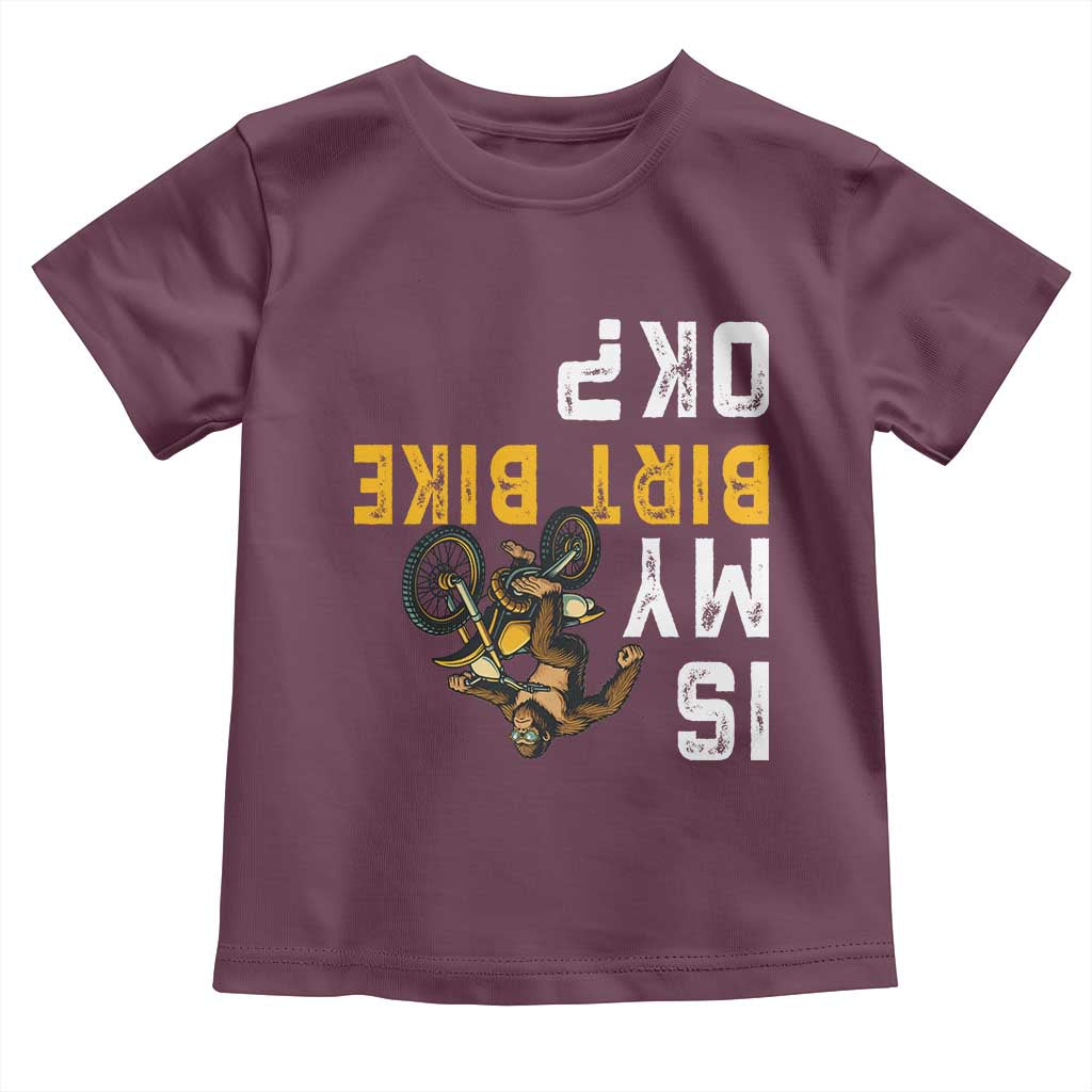 Funny Bigfoot Sasquatch Biker Toddler T Shirt Is My Dirt Bike OK TS14 Maroon Print Your Wear