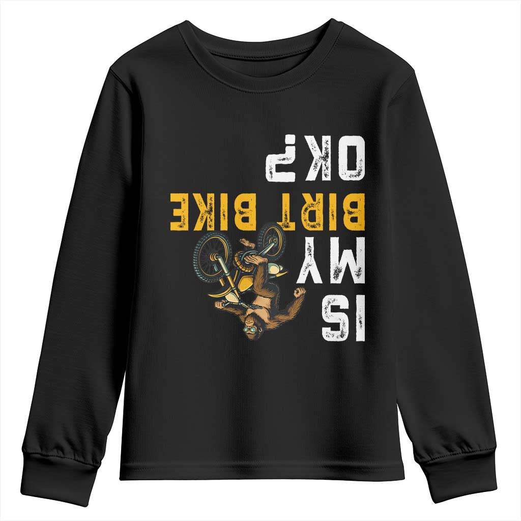 Funny Bigfoot Sasquatch Biker Youth Sweatshirt Is My Dirt Bike OK TS14 Black Print Your Wear