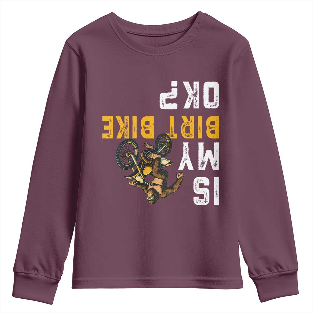 Funny Bigfoot Sasquatch Biker Youth Sweatshirt Is My Dirt Bike OK TS14 Maroon Print Your Wear