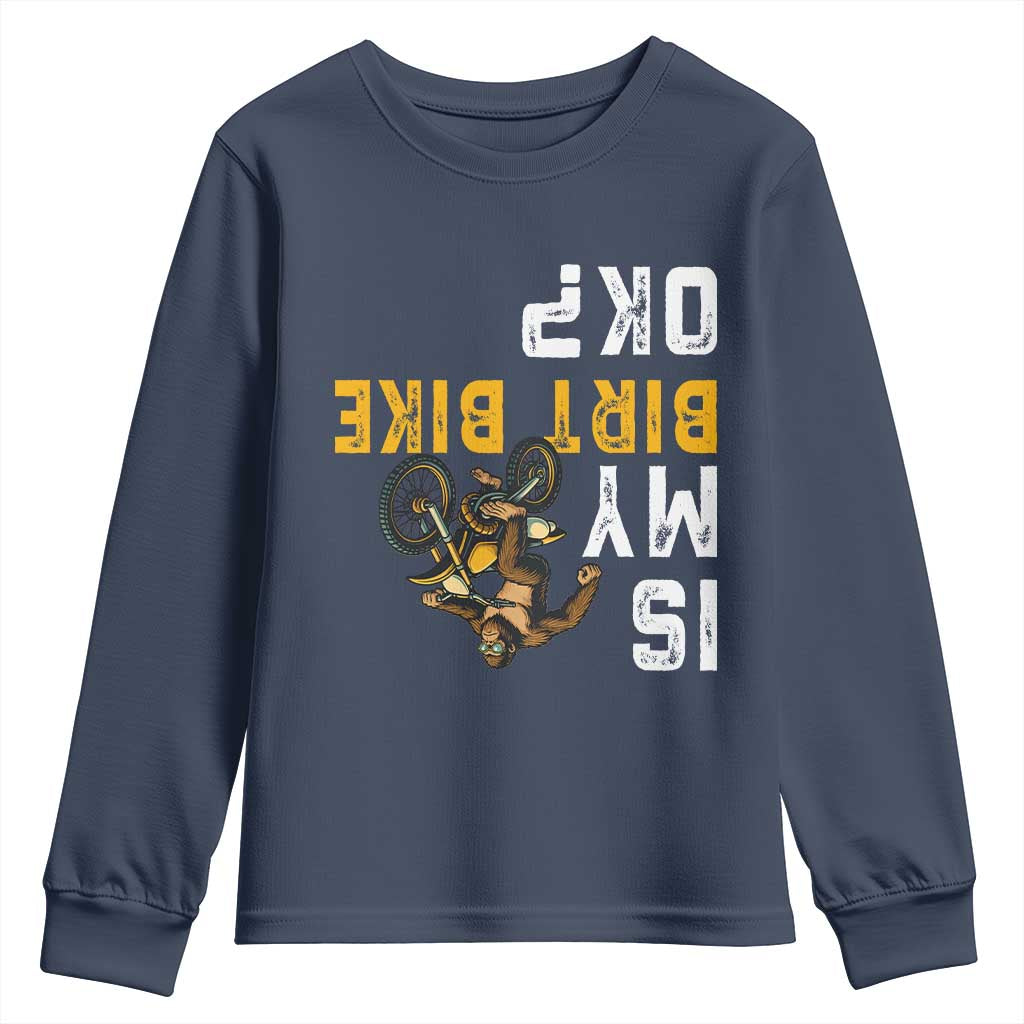 Funny Bigfoot Sasquatch Biker Youth Sweatshirt Is My Dirt Bike OK TS14 Navy Print Your Wear