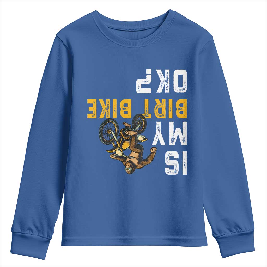 Funny Bigfoot Sasquatch Biker Youth Sweatshirt Is My Dirt Bike OK TS14 Royal Blue Print Your Wear