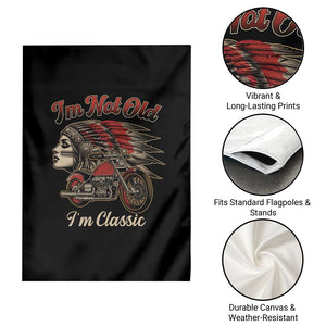 Funny Native American Biker Garden Flag I Am Not Old I Am Classic TS14 Print Your Wear