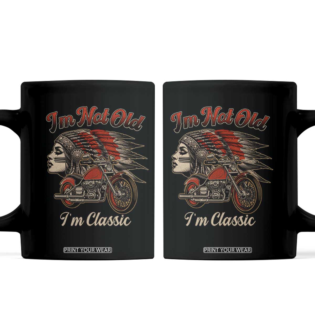 Funny Native American Biker Coffee Mug I Am Not Old I Am Classic TS14 Black Print Your Wear