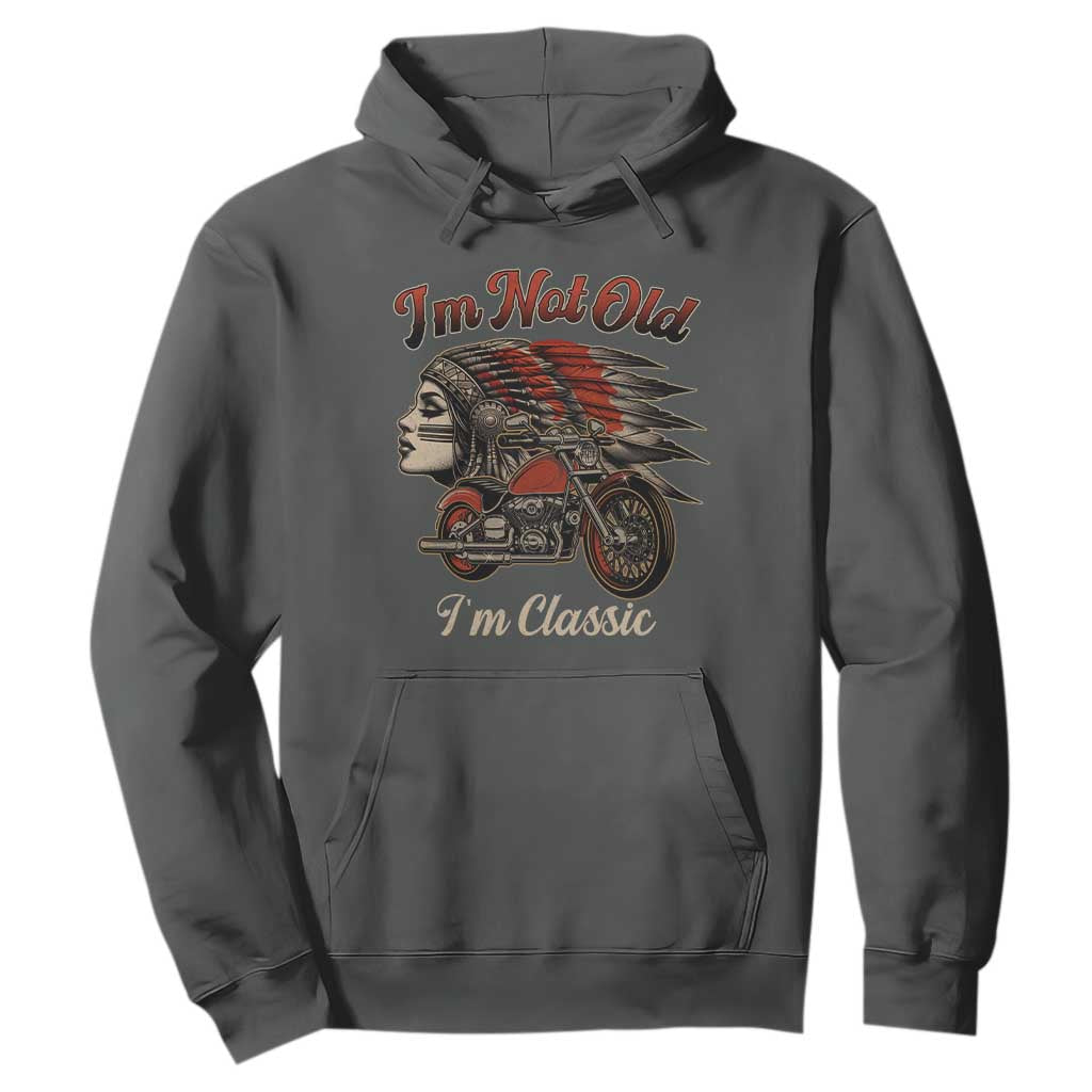 Funny Native American Biker Hoodie I Am Not Old I Am Classic TS14 Dark Heather Print Your Wear