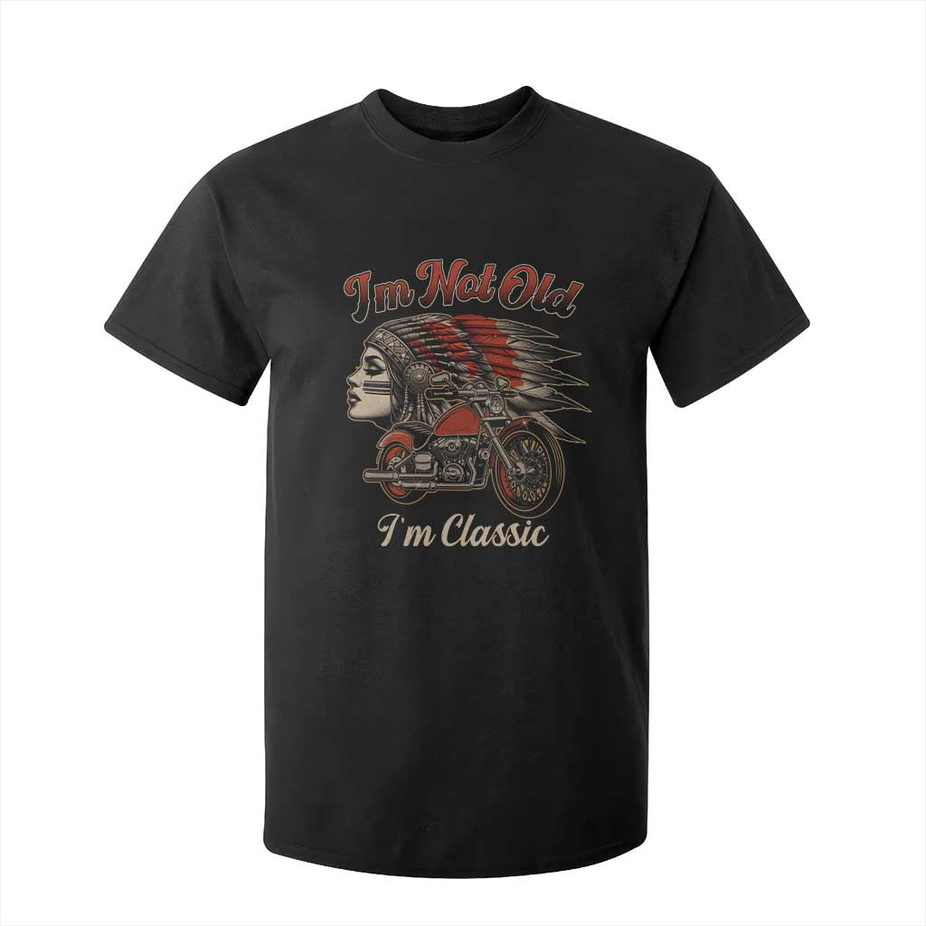 Funny Native American Biker T Shirt For Kid I Am Not Old I Am Classic TS14 Black Print Your Wear