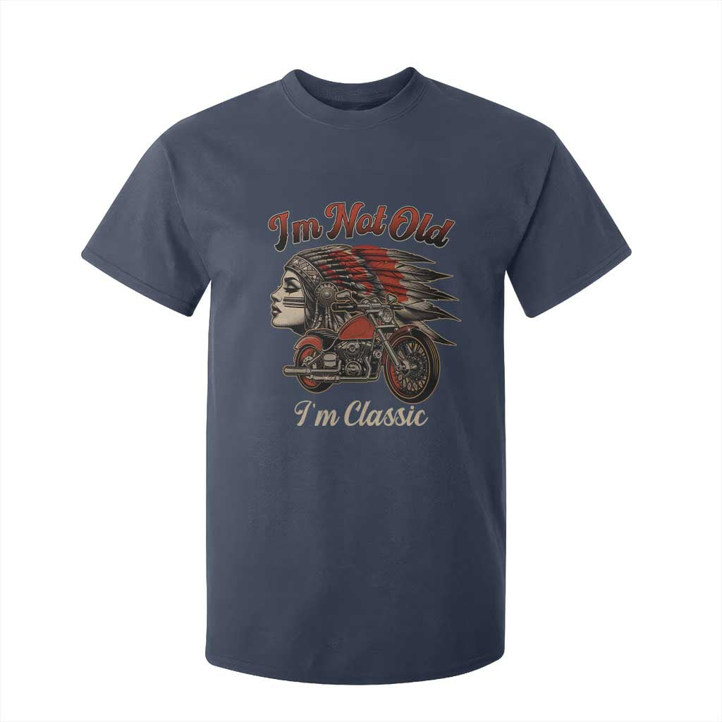 Funny Native American Biker T Shirt For Kid I Am Not Old I Am Classic TS14 Navy Print Your Wear