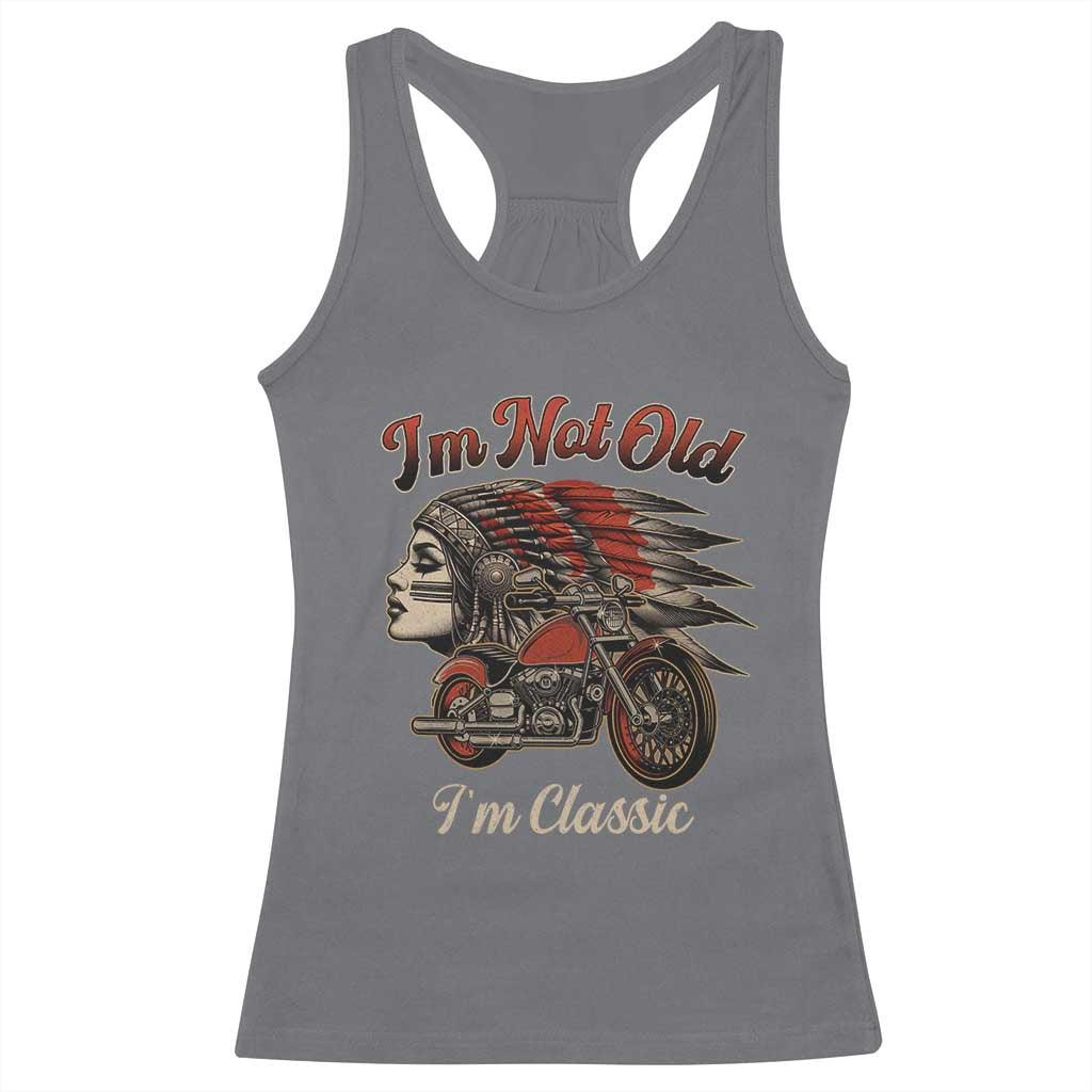 Funny Native American Biker Racerback Tank Top I Am Not Old I Am Classic TS14 Charcoal Print Your Wear