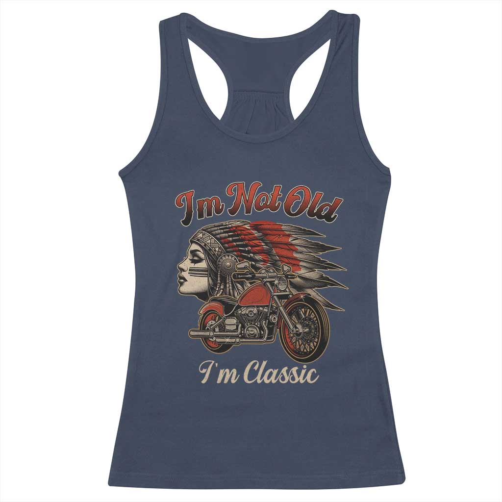 Funny Native American Biker Racerback Tank Top I Am Not Old I Am Classic TS14 Navy Print Your Wear