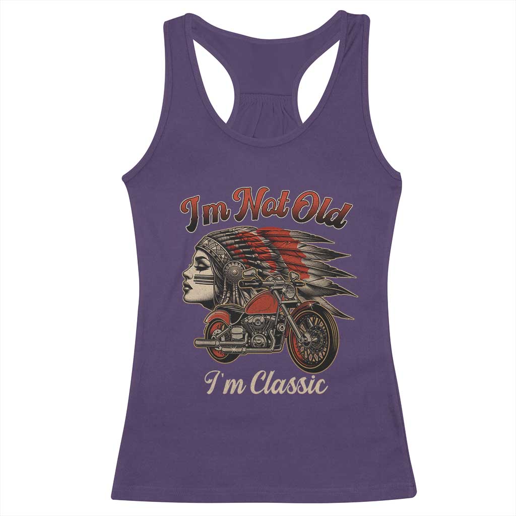 Funny Native American Biker Racerback Tank Top I Am Not Old I Am Classic TS14 Purple Print Your Wear