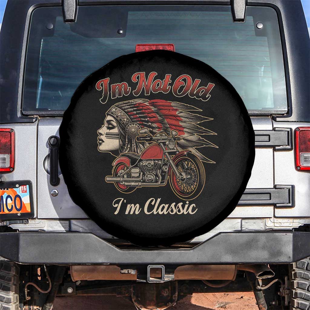 Funny Native American Biker Spare Tire Cover I Am Not Old I Am Classic TS14 No hole Black Print Your Wear