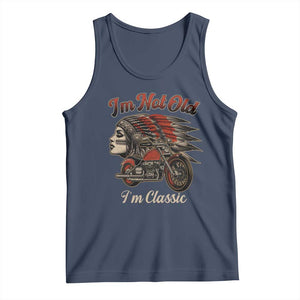 Funny Native American Biker Tank Top I Am Not Old I Am Classic TS14 Navy Print Your Wear