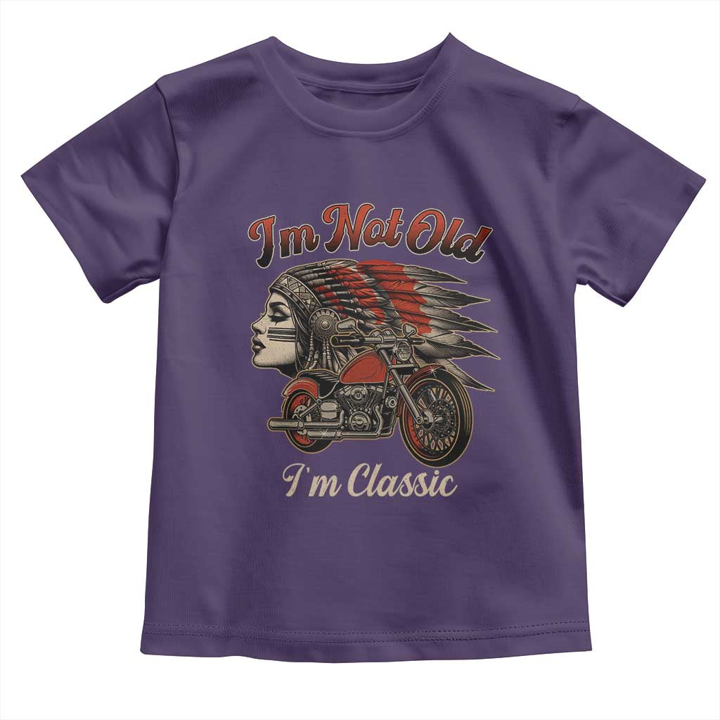 Funny Native American Biker Toddler T Shirt I Am Not Old I Am Classic TS14 Purple Print Your Wear