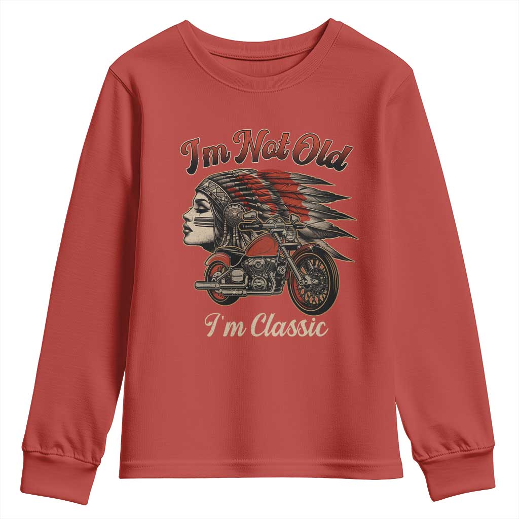 Funny Native American Biker Youth Sweatshirt I Am Not Old I Am Classic TS14 Red Print Your Wear