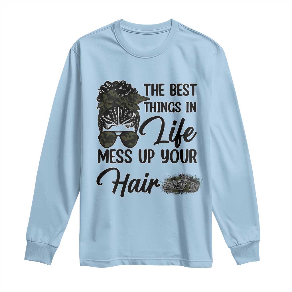 Funny Biker Woman Long Sleeve Shirt The Best Things In Life Mess Up Your Hair TS14 Light Blue Print Your Wear