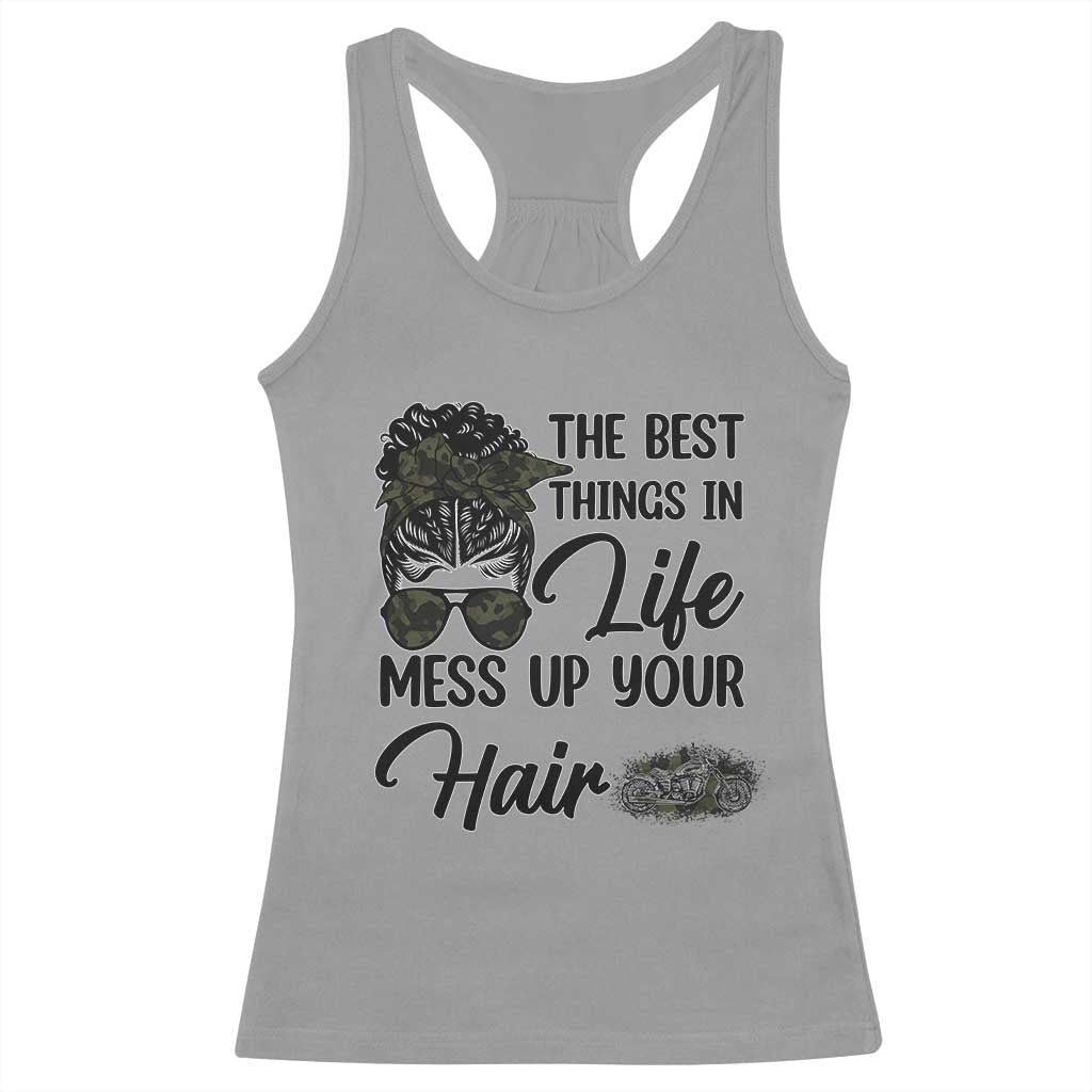 Funny Biker Woman Racerback Tank Top The Best Things In Life Mess Up Your Hair TS14 Sport Gray Print Your Wear