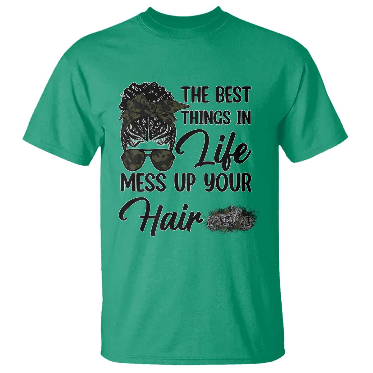 Funny Biker Woman T Shirt The Best Things In Life Mess Up Your Hair TS14 Irish Green Print Your Wear