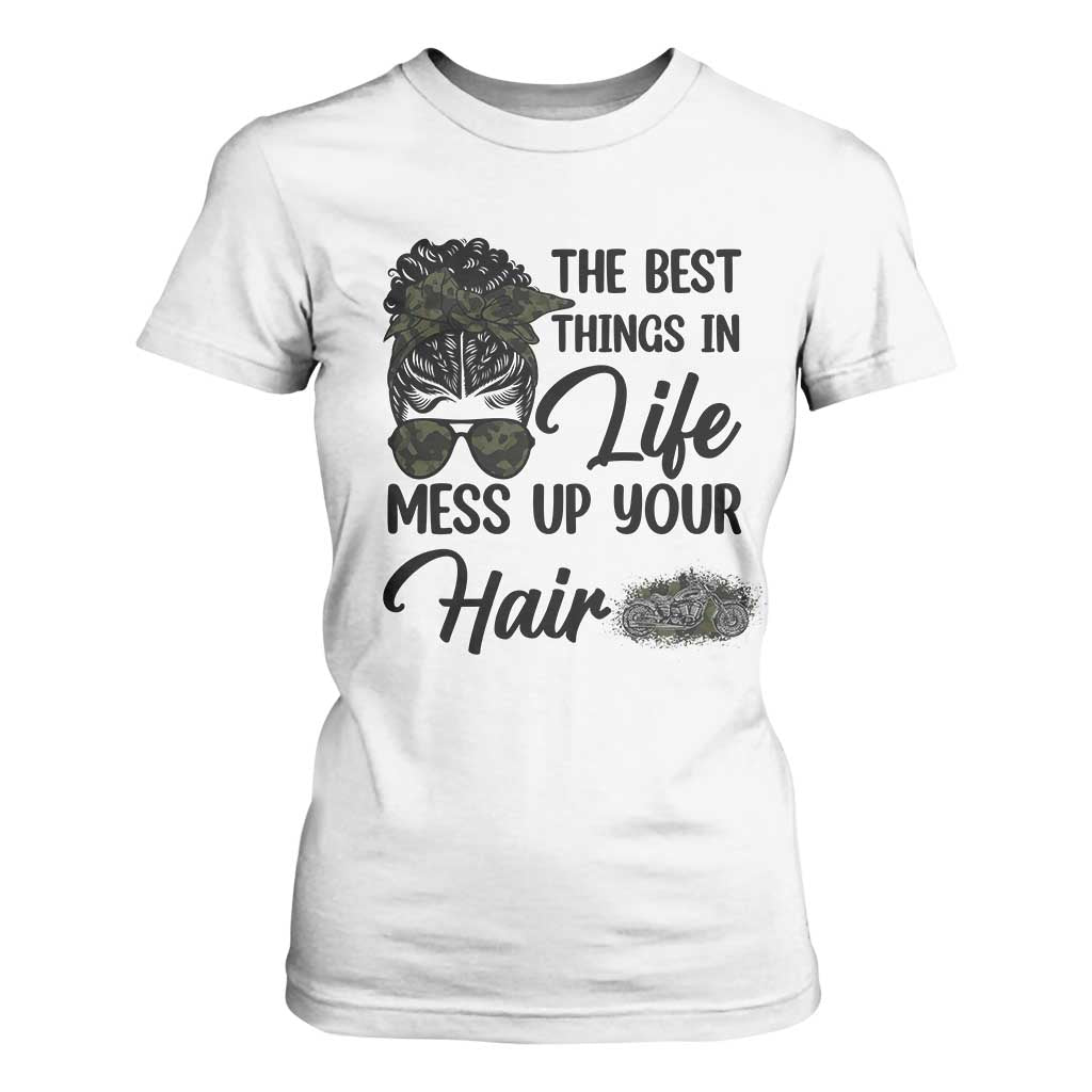 Funny Biker Woman T Shirt For Women The Best Things In Life Mess Up Your Hair TS14 White Print Your Wear