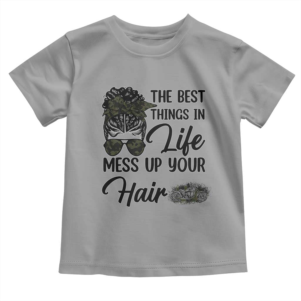 Funny Biker Woman Toddler T Shirt The Best Things In Life Mess Up Your Hair TS14 Sport Gray Print Your Wear