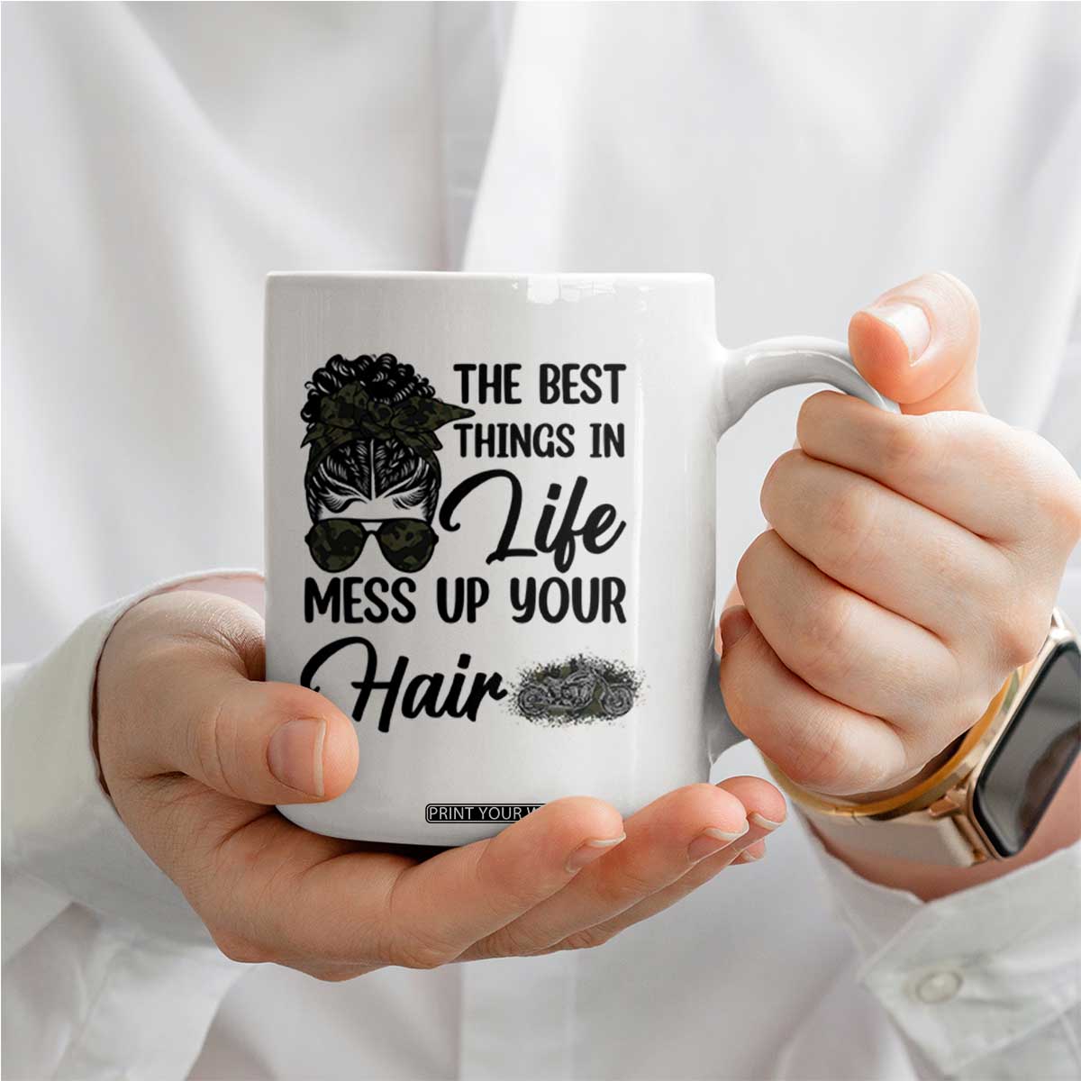 Funny Biker Woman Coffee Mug The Best Things In Life Mess Up Your Hair TS14 Print Your Wear