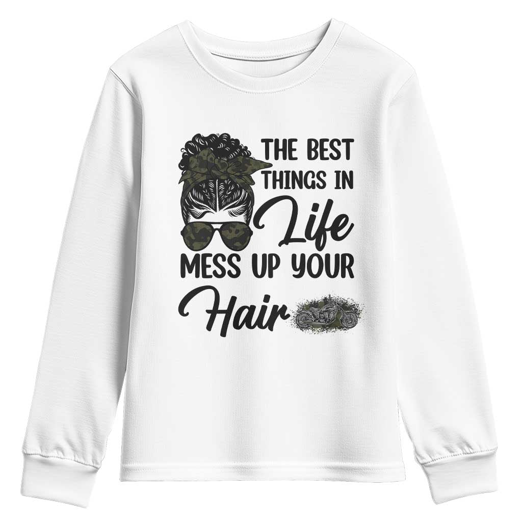 Funny Biker Woman Youth Sweatshirt The Best Things In Life Mess Up Your Hair TS14 White Print Your Wear
