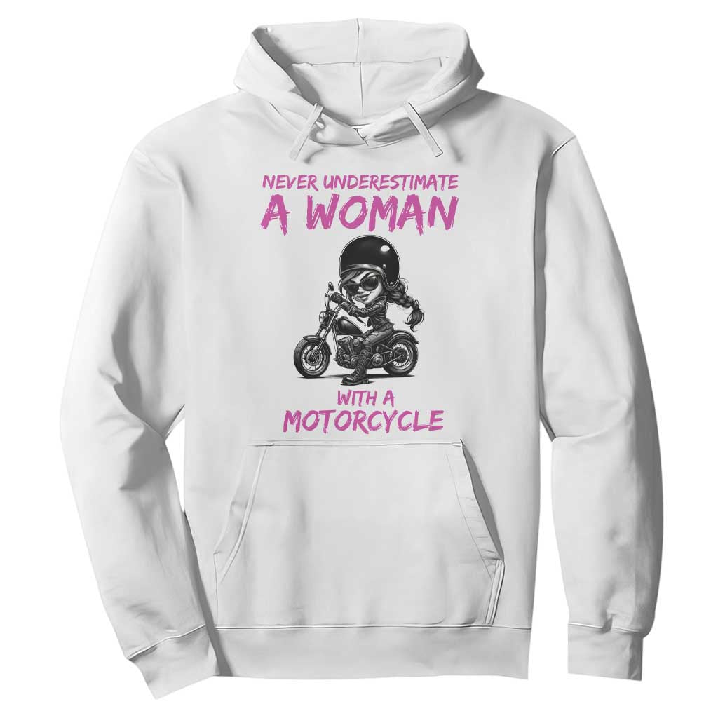 Funny Biker Woman Hoodie Never Underestimate A Women On A Motorcycle TS14 White Print Your Wear