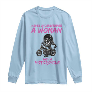Funny Biker Woman Long Sleeve Shirt Never Underestimate A Women On A Motorcycle TS14 Light Blue Print Your Wear